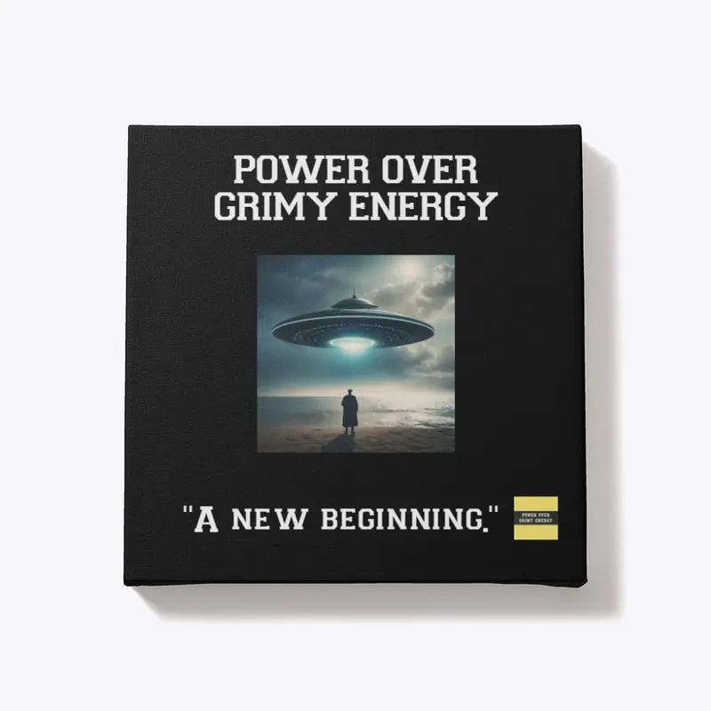 POWER OVER GRIMY ENERGY