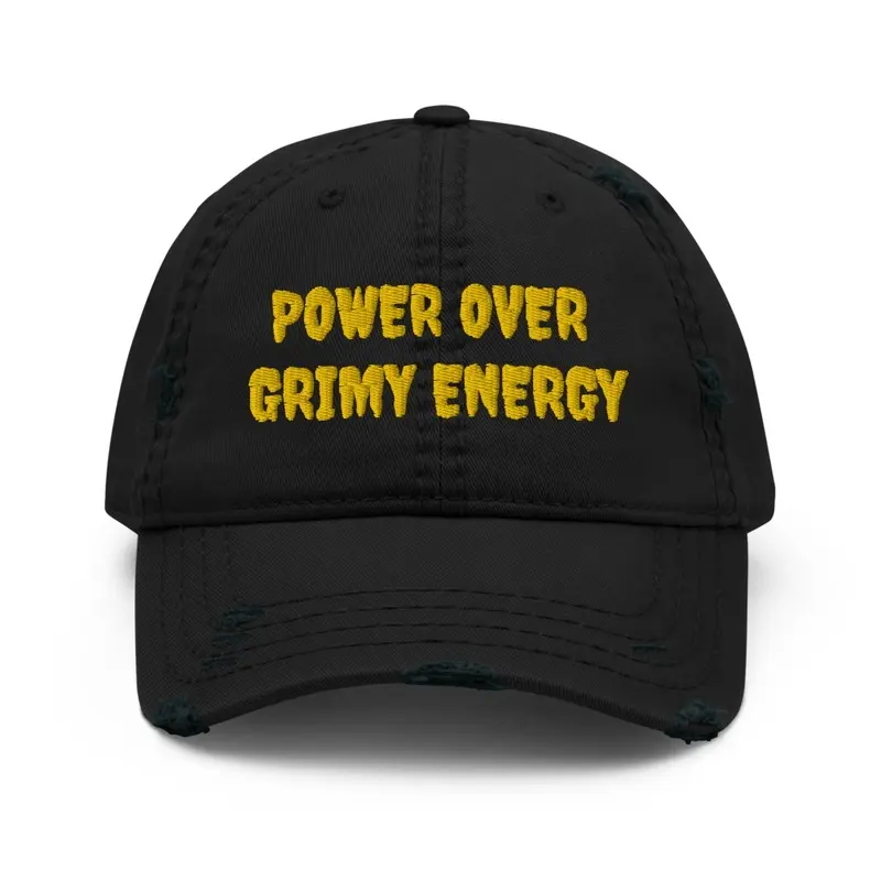 POWER OVER GRIMY ENERGY