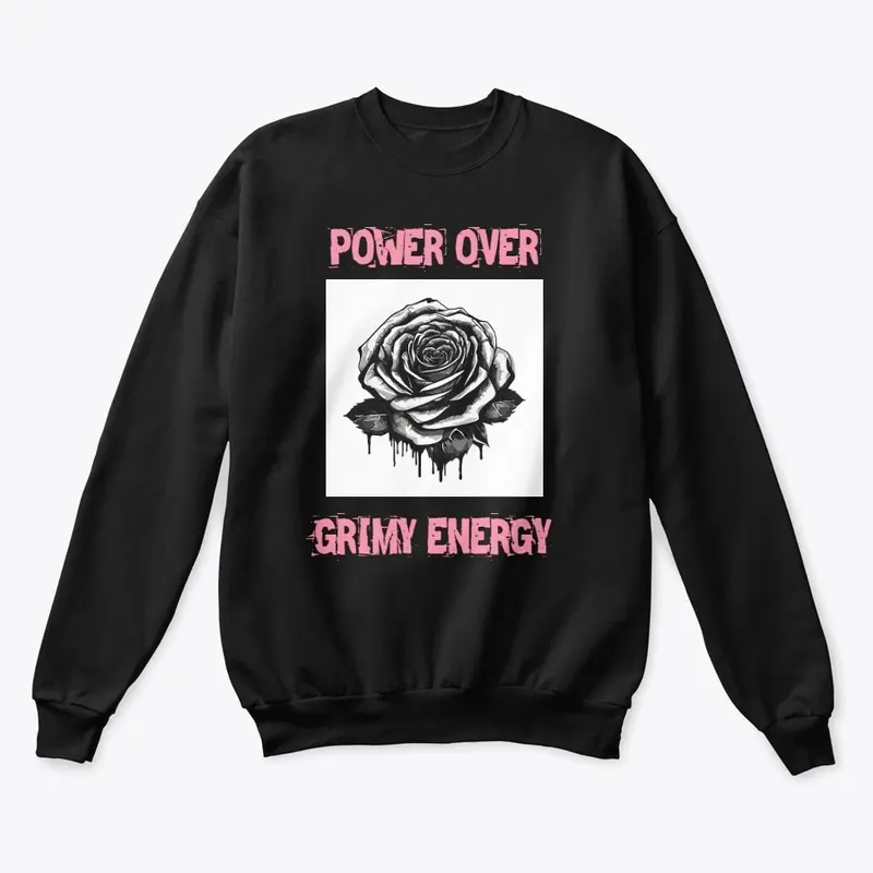 POWER OVER GRIMY ENERGY