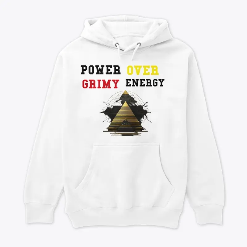 POWER OVER GRIMY ENERGY