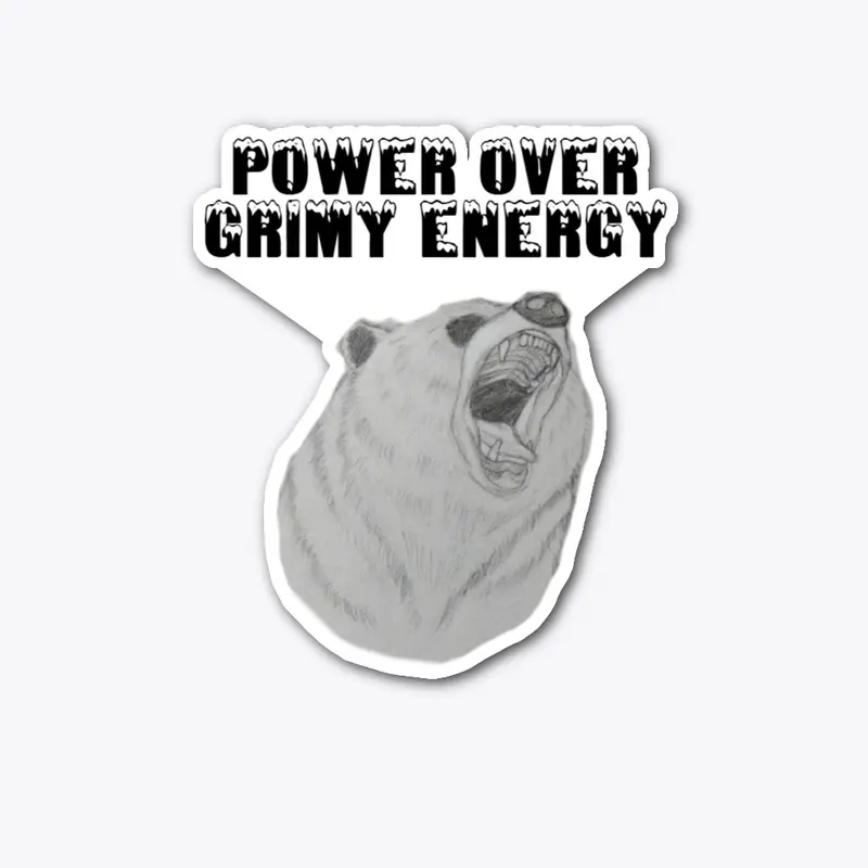 POWER OVER GRIMY ENERGY