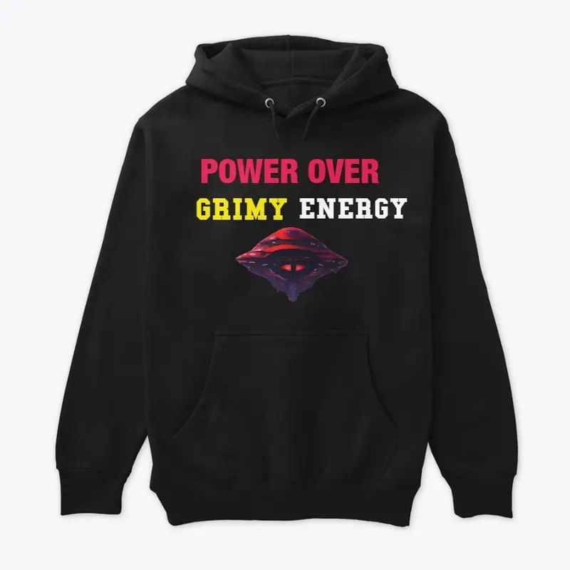 POWER OVER GRIMY ENERGY