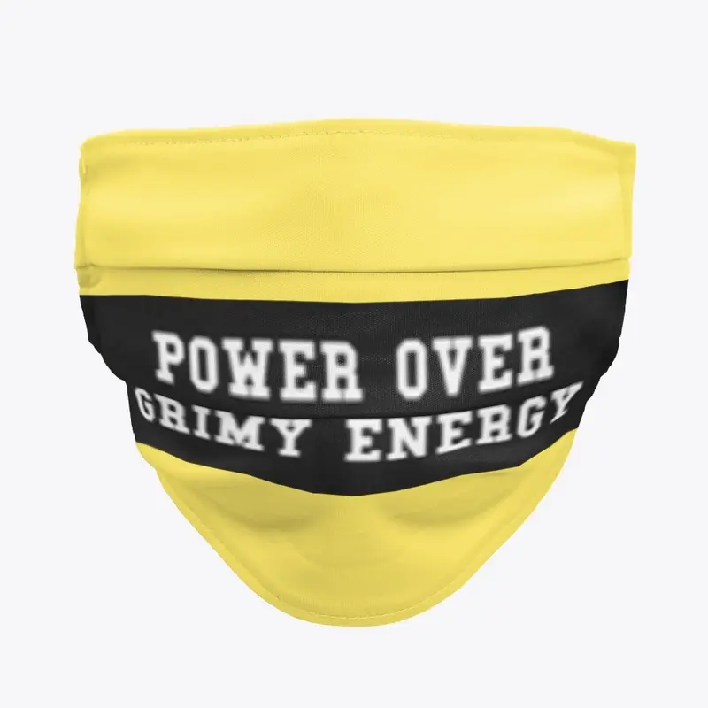 POWER OVER GRIMY ENERGY 