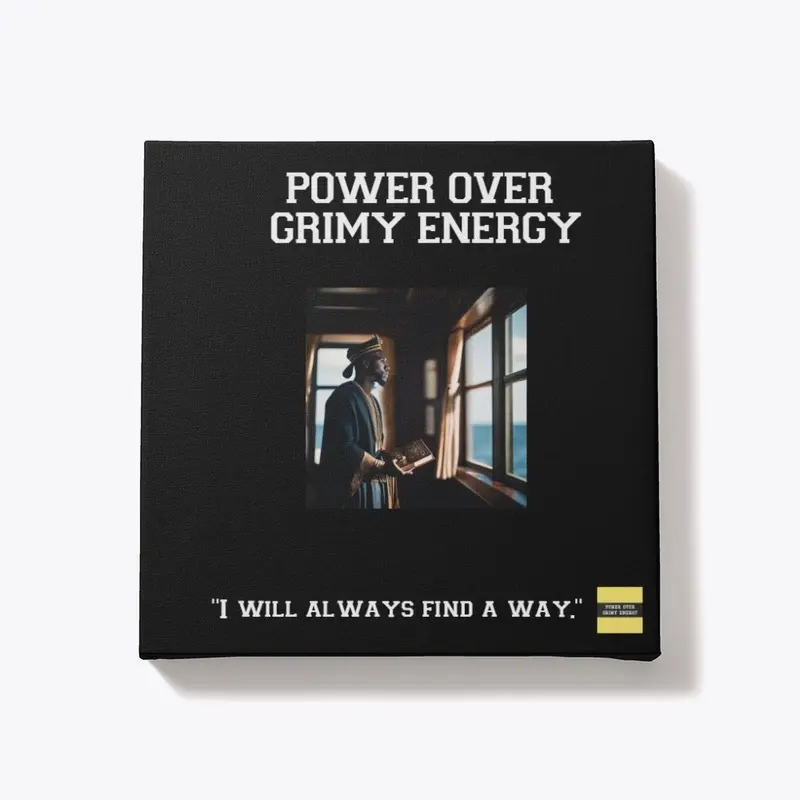 POWER OVER GRIMY ENERGY