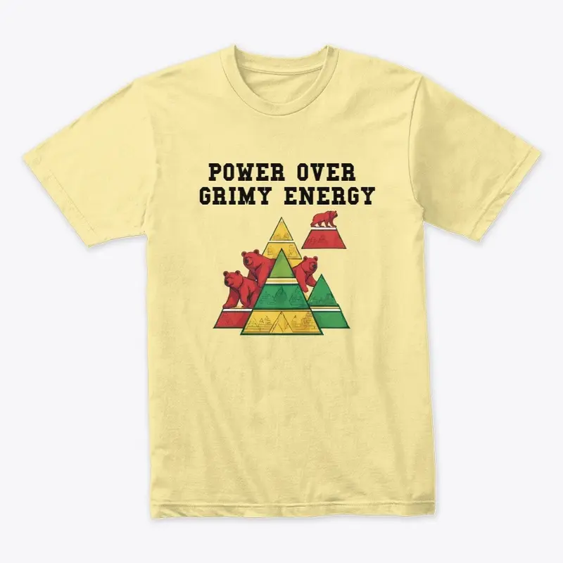 POWER OVER GRIMY ENERGY